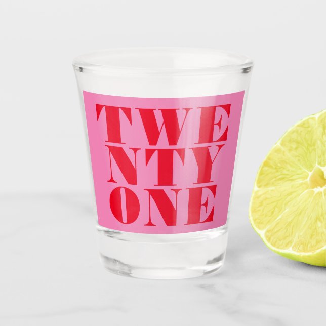 Modern Elegant Pink Red Bold 21st Birthday Shot Glass (Front)