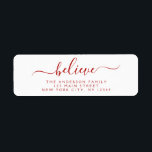 Modern Elegant Script Typography Believe<br><div class="desc">Believe - Modern and Elegant White and Red Script Hand Written Lettering Typography Merry Christmas Card Invitation Return Address Label which is great for a Christmas Holiday Card or Happy Holidays Invitation. The text of this hand lettered modern script typography label can be updated and customised with your name and...</div>