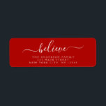 Modern Elegant Script Typography Believe<br><div class="desc">Believe - Modern and Elegant White and Red Script Hand Written Lettering Typography Merry Christmas Card Invitation Return Address Label which is great for a Christmas Holiday Card or Happy Holidays Invitation. The text of this hand lettered modern script typography label can be updated and customised with your name and...</div>