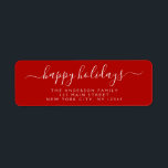 Modern Elegant Script Typography Happy Holidays<br><div class="desc">Modern and Elegant White and Red Script Hand Written Lettering Typography Merry Christmas Card Invitation Return Address Label which is great for a Christmas Holiday Card or Happy Holidays Invitation. The  text of this hand lettered modern script typography label can be updated and customised with your  name and address</div>