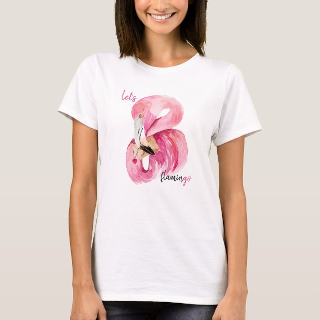 Modern Exotic Pink Let's Flamingo Watercolor  T-Shirt (Front)