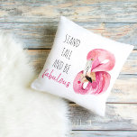 Modern Exotic Stand Tall And BE Fabulous Flamingo Cushion<br><div class="desc">Modern Exotic Stand Tall And BE Fabulous Flamingo</div>