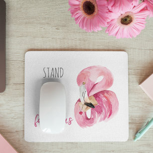 Modern Exotic Stand Tall And BE Fabulous Flamingo Mouse Mat