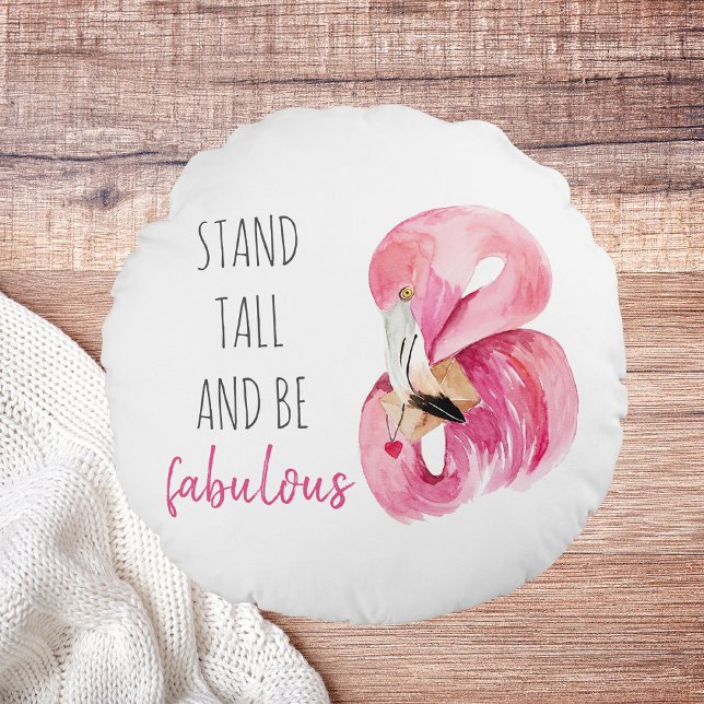 Modern Exotic Stand Tall And BE Fabulous Flamingo Round Cushion (Creator Uploaded)