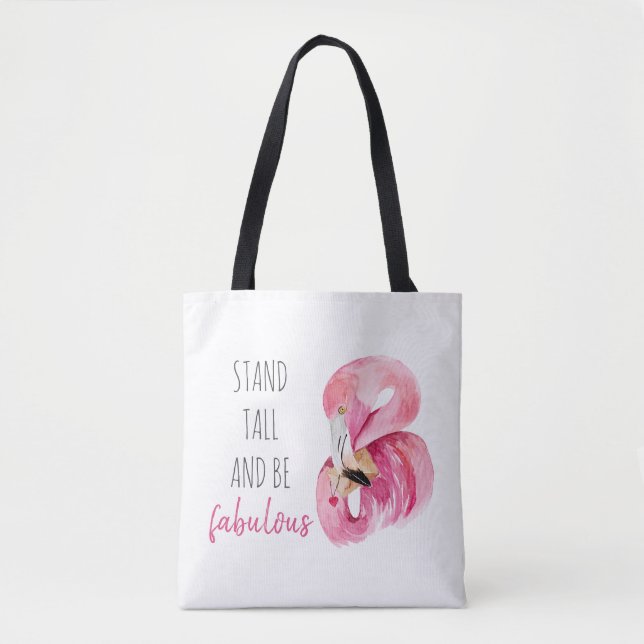 Modern Exotic Stand Tall And BE Fabulous Flamingo Tote Bag (Front)