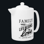 Modern Family and Love Quote<br><div class="desc">Family and love quote in modern typography.</div>