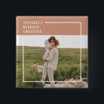 Modern Family Photo | Thankful Blessed Grateful  15 Cm Square Badge<br><div class="desc">Modern Family Photo | Thankful Blessed Grateful</div>