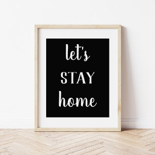 Modern Farmhouse Let's Stay Home Print