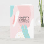 Modern Feminine Abstract Pattern Friend Birthday Card<br><div class="desc">This modern minimalist style abstract birthday card is designed especially for giving to a dear female friend. A pink, blue and white abstract brush strokes pattern with gold and white spots decorates the outside cover of the card in contemporary style. The inside text on this card may be kept as...</div>