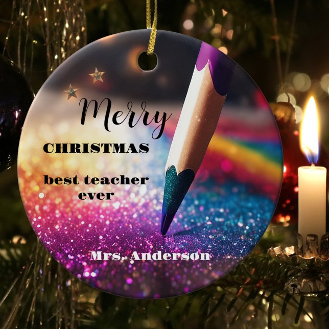 Modern Festive Pencil Teacher Thank You Christmas  Ceramic Tree Decoration (A Christmas ornament featuring a colorful design with a pencil on glitter. Beautiful for a teacher)
