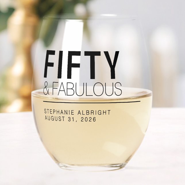 Modern Fifty and Fabulous Bold 50th Birthday Party Stemless Wine Glass (Creator Uploaded)