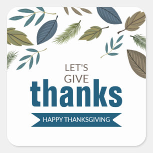 Modern Foliage, Let's Give Thanks, Thanksgiving Square Sticker