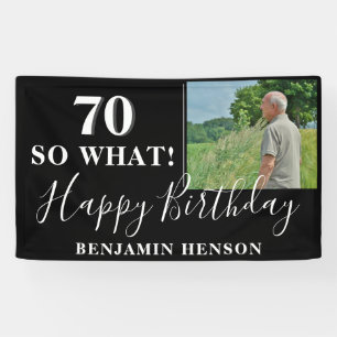 Modern Funny 70 So What 70th Birthday Party Photo Banner