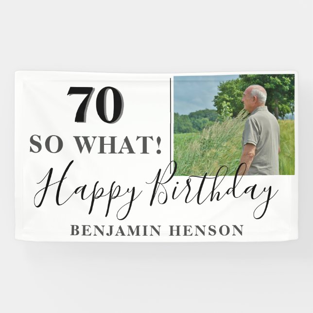Modern Funny 70 So What 70th Birthday Party Photo Banner (Horizontal)