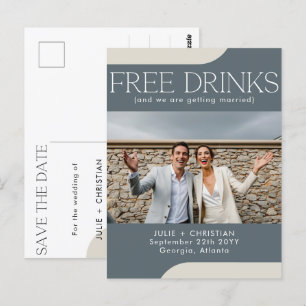 Modern funny Free Drinks Wedding Save the date Postcard