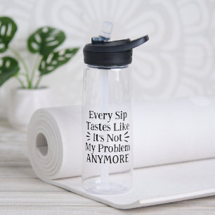 Modern Funny Motivational Quote   Black Text  Water Bottle