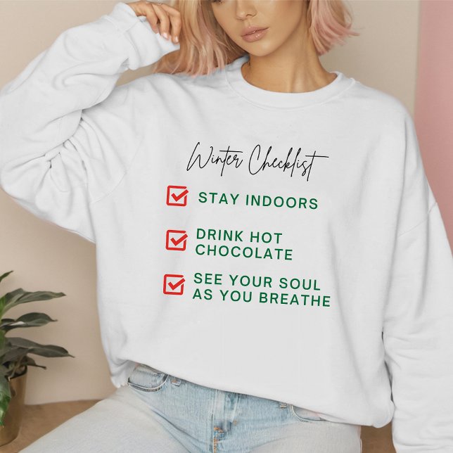 Modern Funny Quote Winter Checklist Typography Sweatshirt (Creator Uploaded)