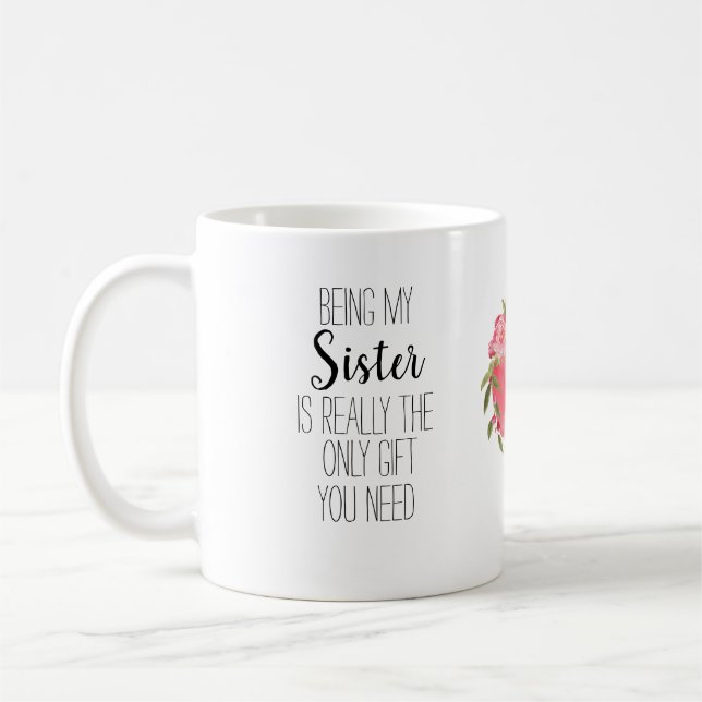 Modern funny Sister only gift you need  Coffee Mug (Left)