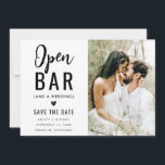 Modern Funny Typography Photo Open Bar Wedding  Save The Date<br><div class="desc">Modern Funny Typography Photo Open Bar Wedding Save the Date</div>