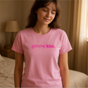 Modern Gimme Kiss   Typography Pink Text T-Shirt