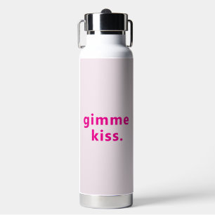 Modern Gimme Kiss   Typography Pink Text  Water Bottle
