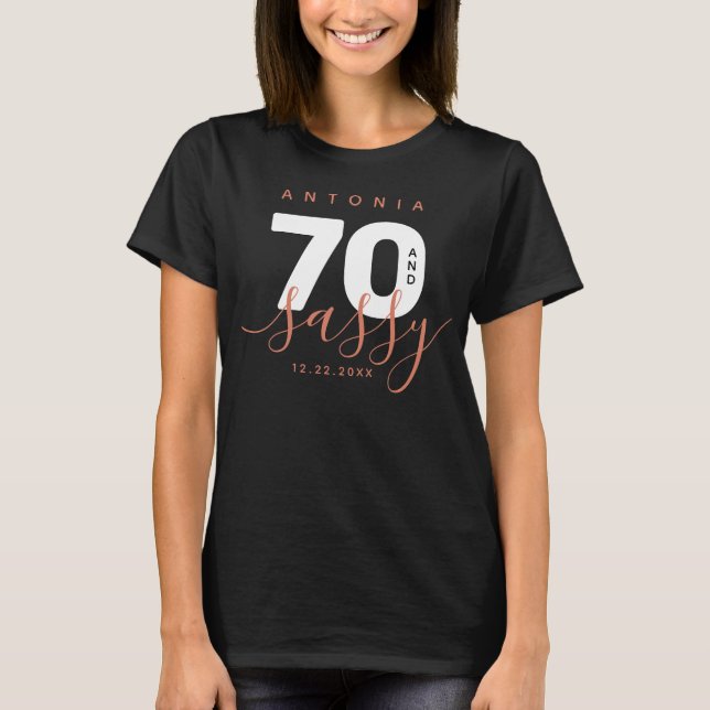 Modern Girly Copper 70 and Sassy T-Shirt (Front)