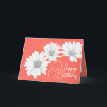 Modern Girly Daisies Floral Flowers Coral Birthday Card<br><div class="desc">Photograph featuring a close-up cut-out of three beautiful white daisies contrasted against a coral-pink coloured background. This card is offered in a number of different background colours. The daisies cover the front of this postcard which can be used as a thank you card, a birthday card, or any other card...</div>