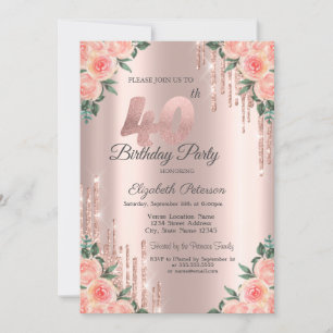 Modern Glitter Drips Floral Rose Gold 40th   Invitation