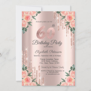 Modern Glitter Drips Floral Rose Gold 60th Invitation
