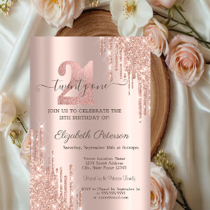 Modern Glitter Drips Rose Gold 21th Birthday   Invitation
