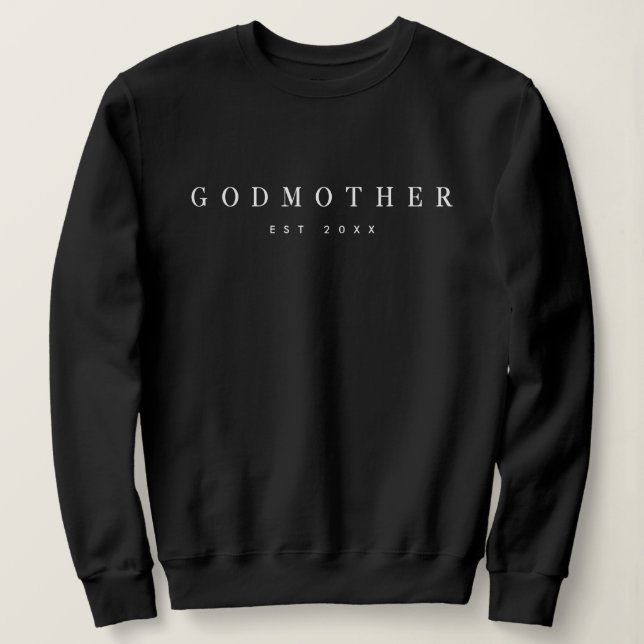 Modern Godmother Established Elegant Typography Sweatshirt (Design Front)