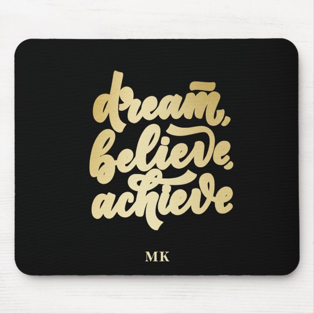 Modern Gold Dream Believe Achieve  Motivational  Mouse Mat (Front)