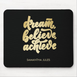 Modern Gold Dream Believe Achieve  Motivational   Mouse Mat