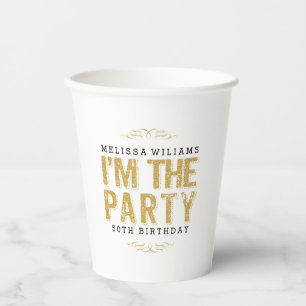 Modern Gold Glitter I'm The Party Text Design Paper Cups