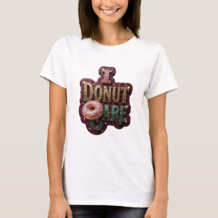 Modern Gold I DONUT CARE 3D Text Art T-Shirt