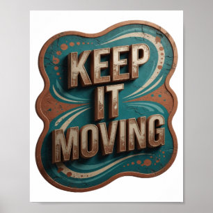 Modern Gold KEEP IT MOVING Slogan Design Poster