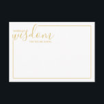 Modern Gold Script Wedding Advice and Wishes Card<br><div class="desc">Add a personal touch to your wedding with a modern script wedding advice and wishes card. This advice card features title 'words of wisdom' with details in gold script and sans serif font style with gold border on white background. Perfect for wedding, baby shower, birthday party, bridal shower, bachelorette party...</div>