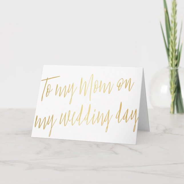 Modern Gold "To my mom on my wedding day" Card (Front)