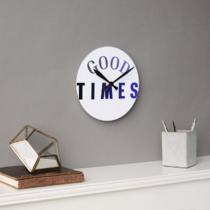 Modern good times typography wall clock
