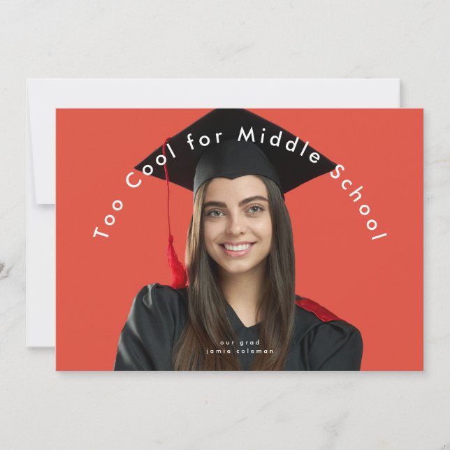 Modern GRAD TOO COOL FOR MIDDLE SCHOOL photo (Front)