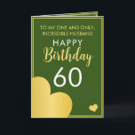 Modern Green and Gold Husband 60th Birthday Card<br><div class="desc">Modern Green and Gold Husband 60th Birthday, a nice and elegant design made for anyone looking for a classy birthday card for their husband's birthday. The design features a nice gold border with hearts, plus editable text that you can personalise. If you face any issues customising the template, feel free...</div>
