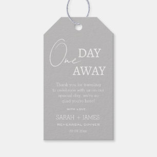 Modern Grey One Day Away Rehearsal Dinner Gift Tags