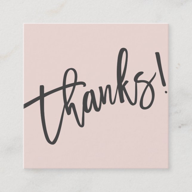 MODERN HANDLETTERED thanks trendy blush pink black Square Business Card (Front)