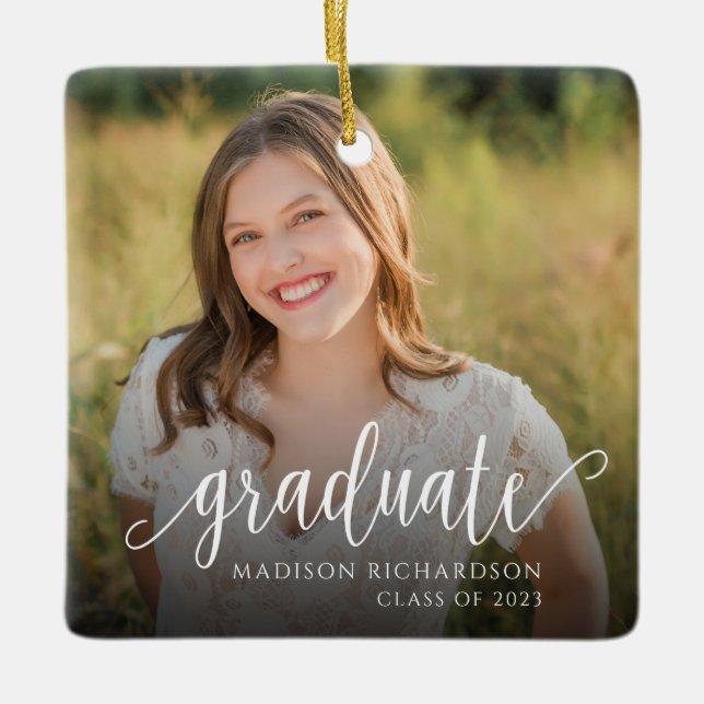 Modern Handwritten Script Graduation Photo Ceramic Ornament (Front)