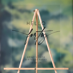 Modern Hello Forty 40th Birthday Party Welcome Acrylic Sign