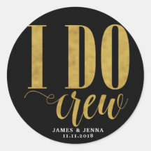 Modern I Do Crew Wedding Faux Gold Sticker