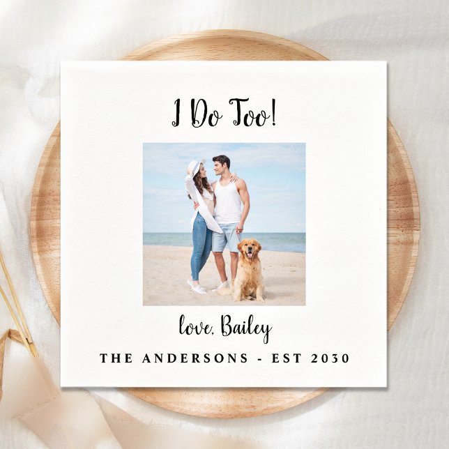 Modern I Do Too Dog Photo Pet Wedding Napkin (Creator Uploaded)