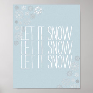 Modern Icy Blue Christmas Let it Snow Snowflakes Poster