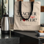 Modern 'I'm a Teacher' | Teacher Appreciation Gift Tote Bag<br><div class="desc">Thank your Teacher or Teaching Assistant for all their hard work and dedication during this academic year with this modern super cool tote bag. Featuring the text 'I'M A TEACHER,  WHAT'S YOUR SUPER POWER?',  a red apple and their name.</div>