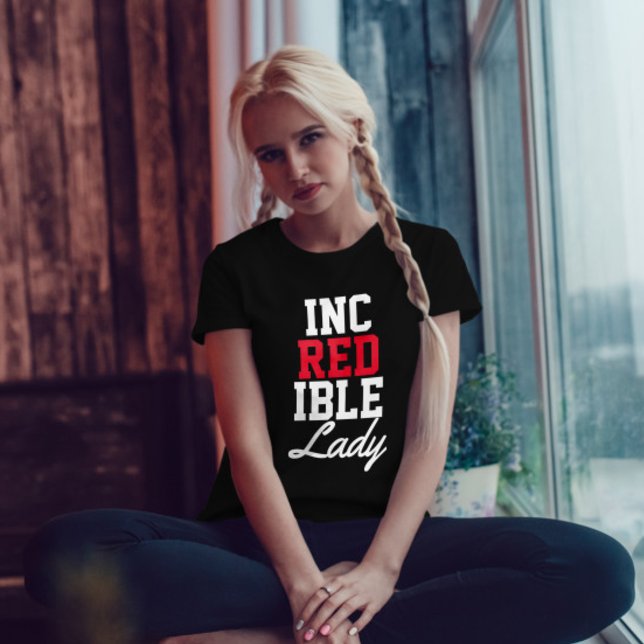 Modern Incredible lady Female empowering quote T-Shirt (Creator Uploaded)